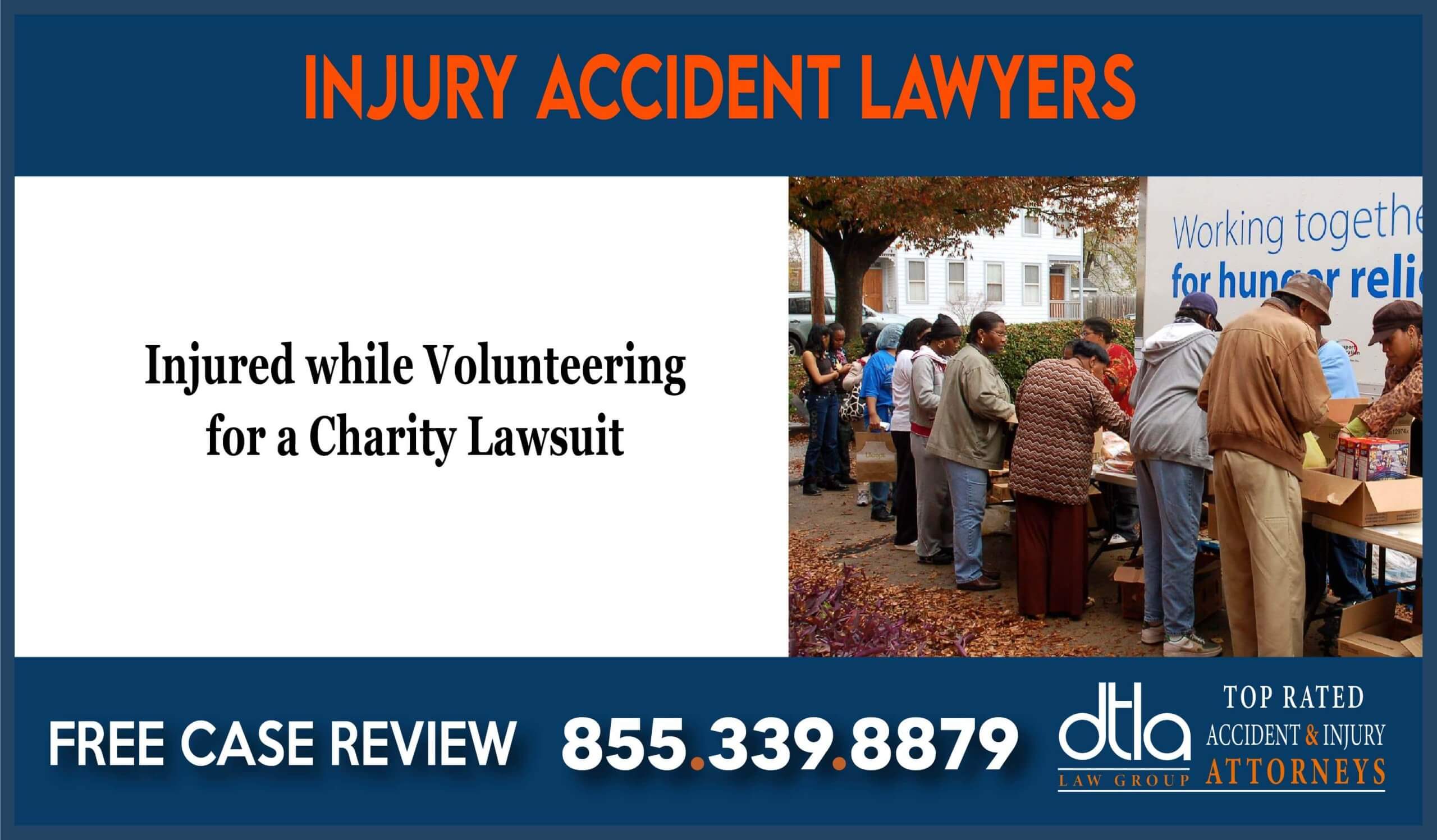 Injured while Volunteering for a Charity Lawsuit Attorney sue attorney lawsuit liability compensation lawyer attorney sue