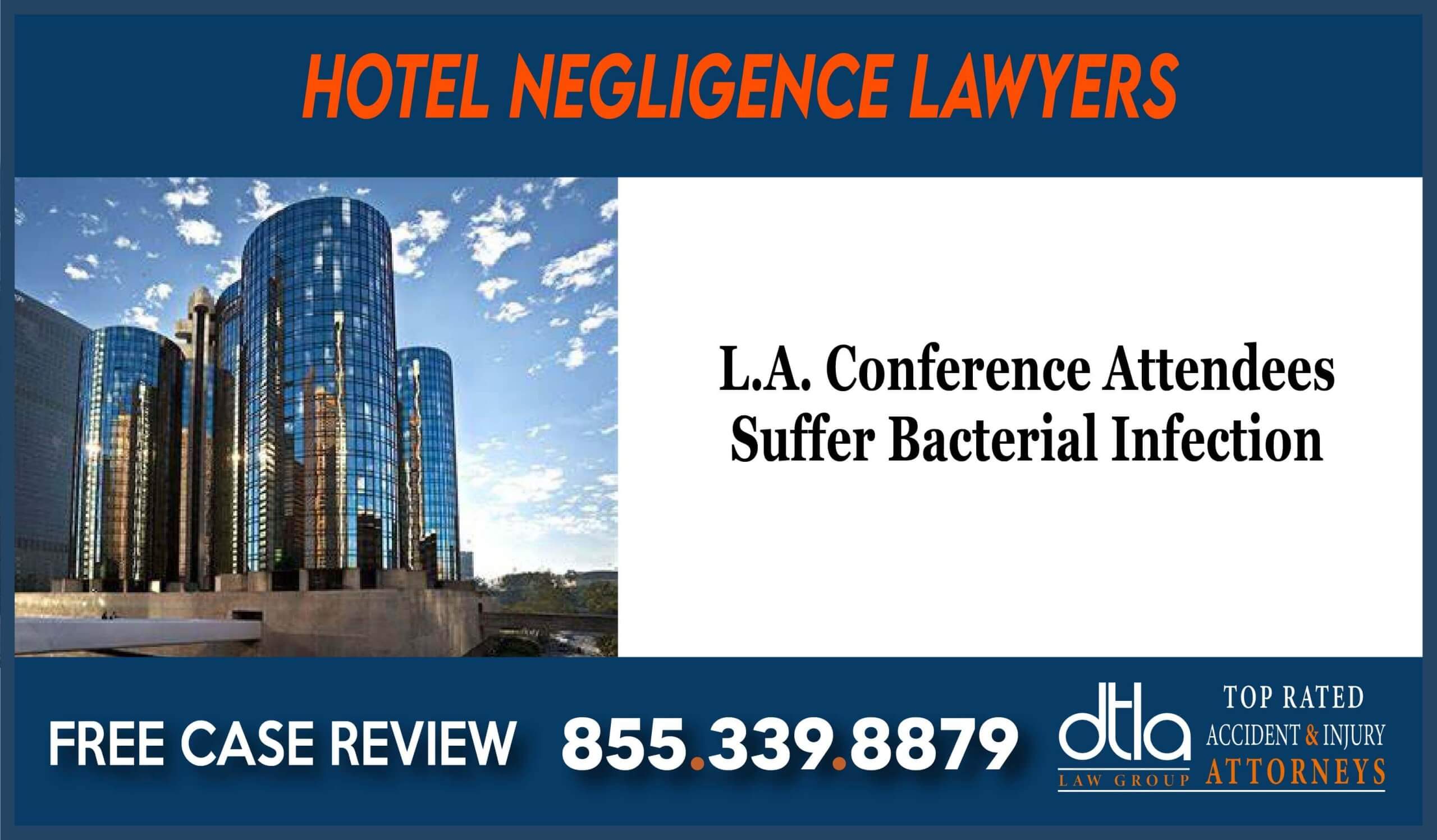 LA Conference Attendees Suffer Bacterial Infection Hotel Negligence Lawyers lawsuit attorney sue