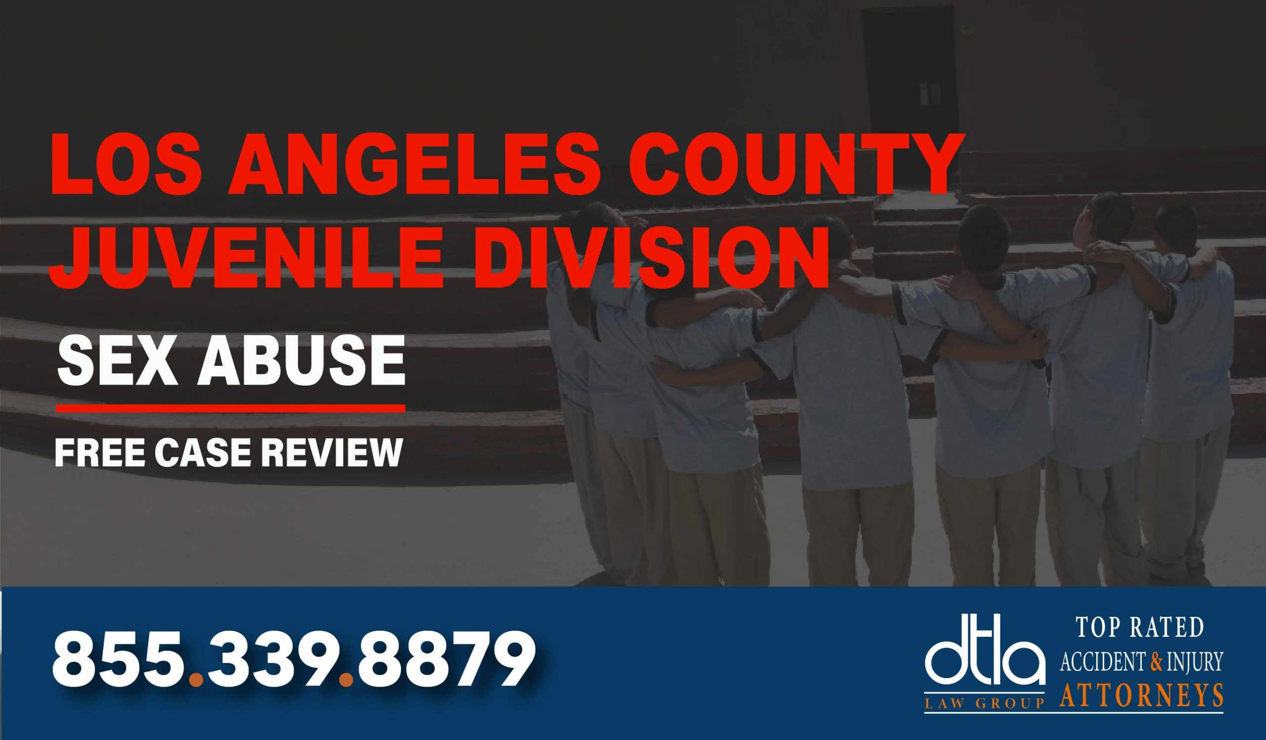 Los Angeles County Juvenile Division Lawsuit Lawyer sue liability attorney compensation incident