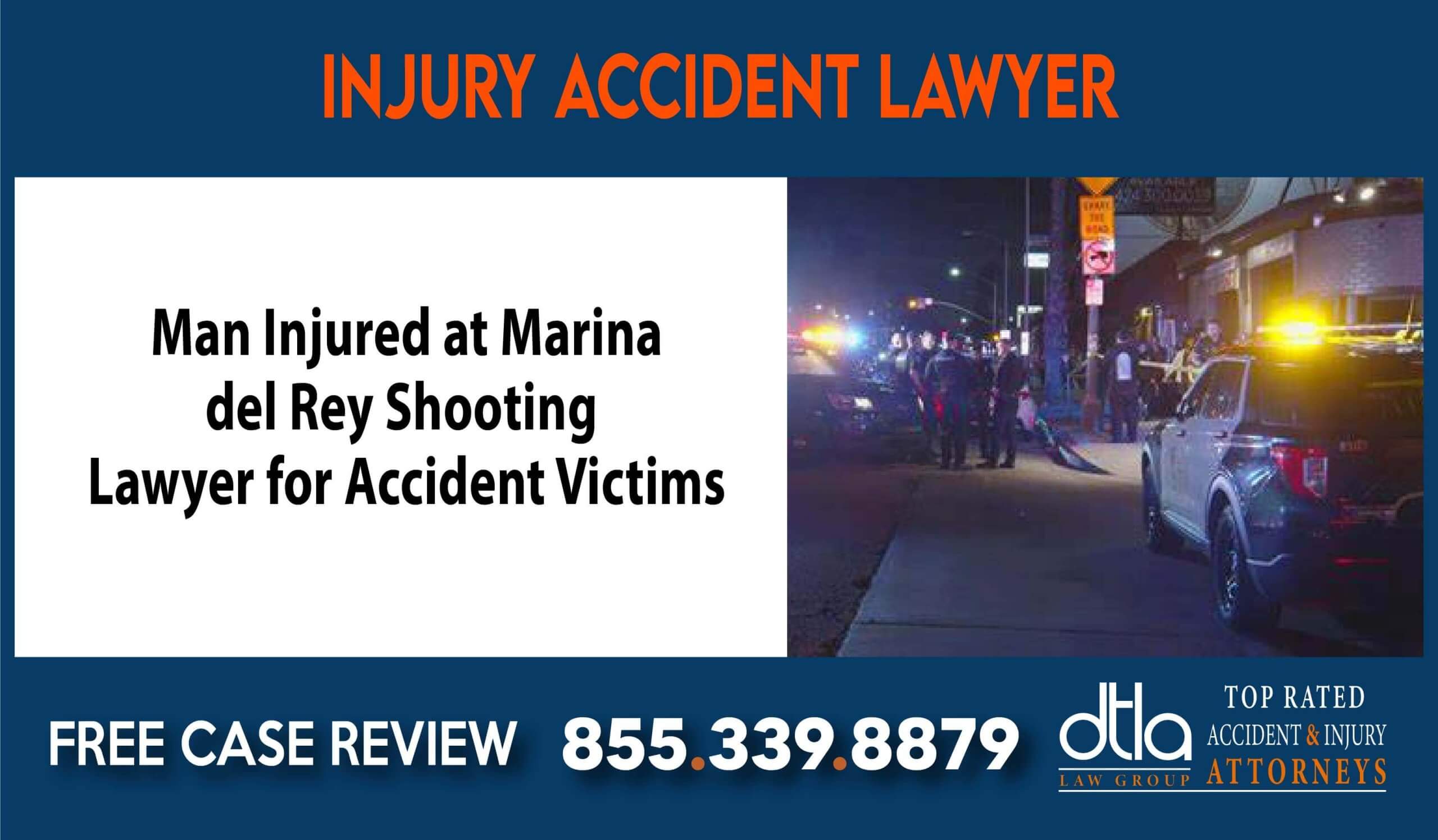 Man Injured at Marina del Rey Shooting Lawyer for Accident Victims sue compensation incident liability