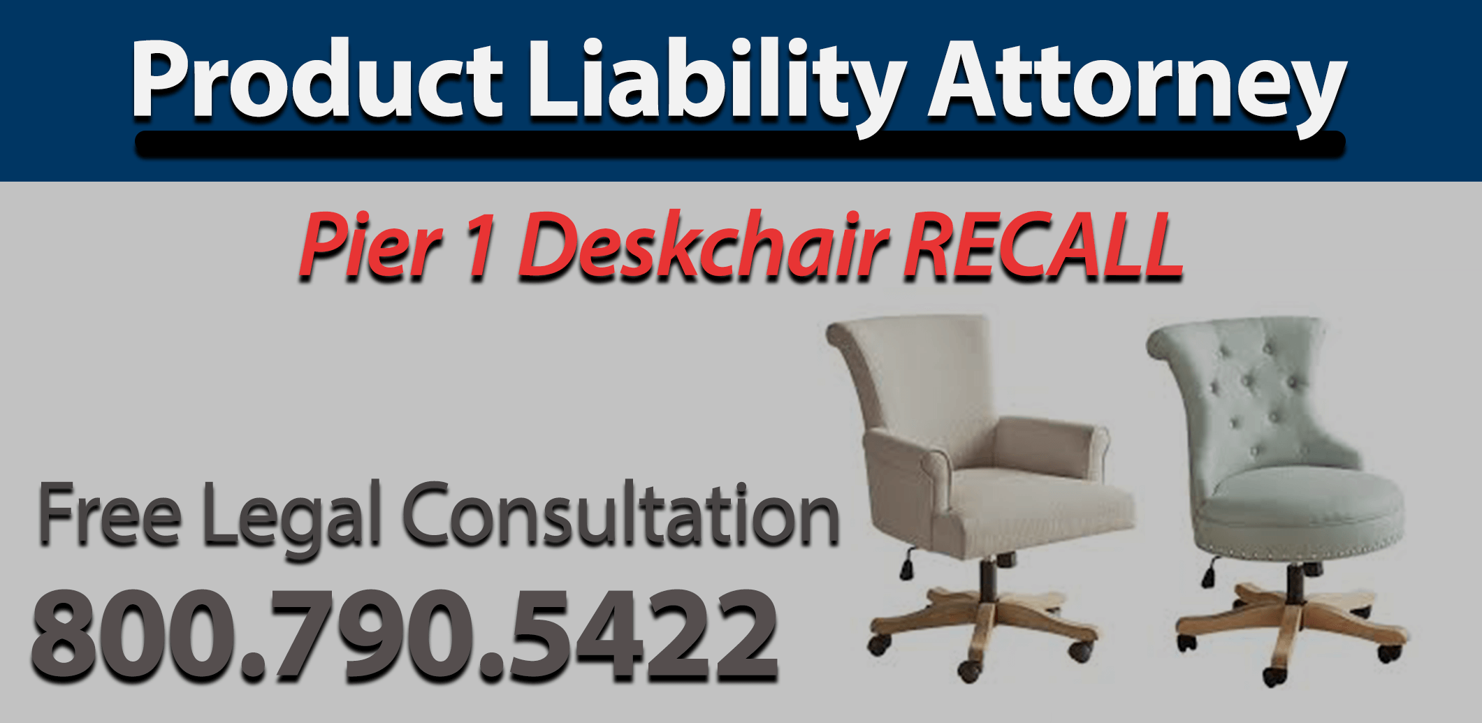 Pier1 desk chair product liability attorney malfunction injury sprain dislocation concussion claim sue design flaw compensation negligence