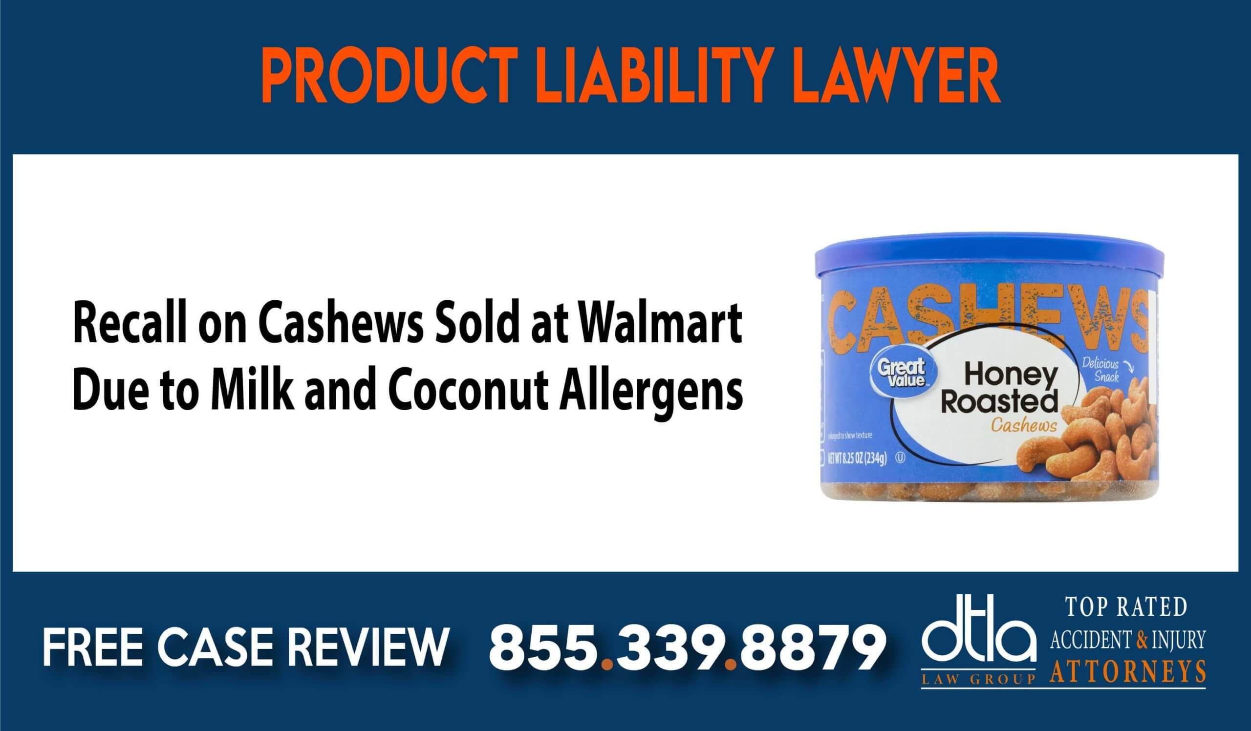 Recall on Cashews Sold at Walmart Due to Milk and Coconut Allergens lawsuit liability compensation lawyer attorney sue