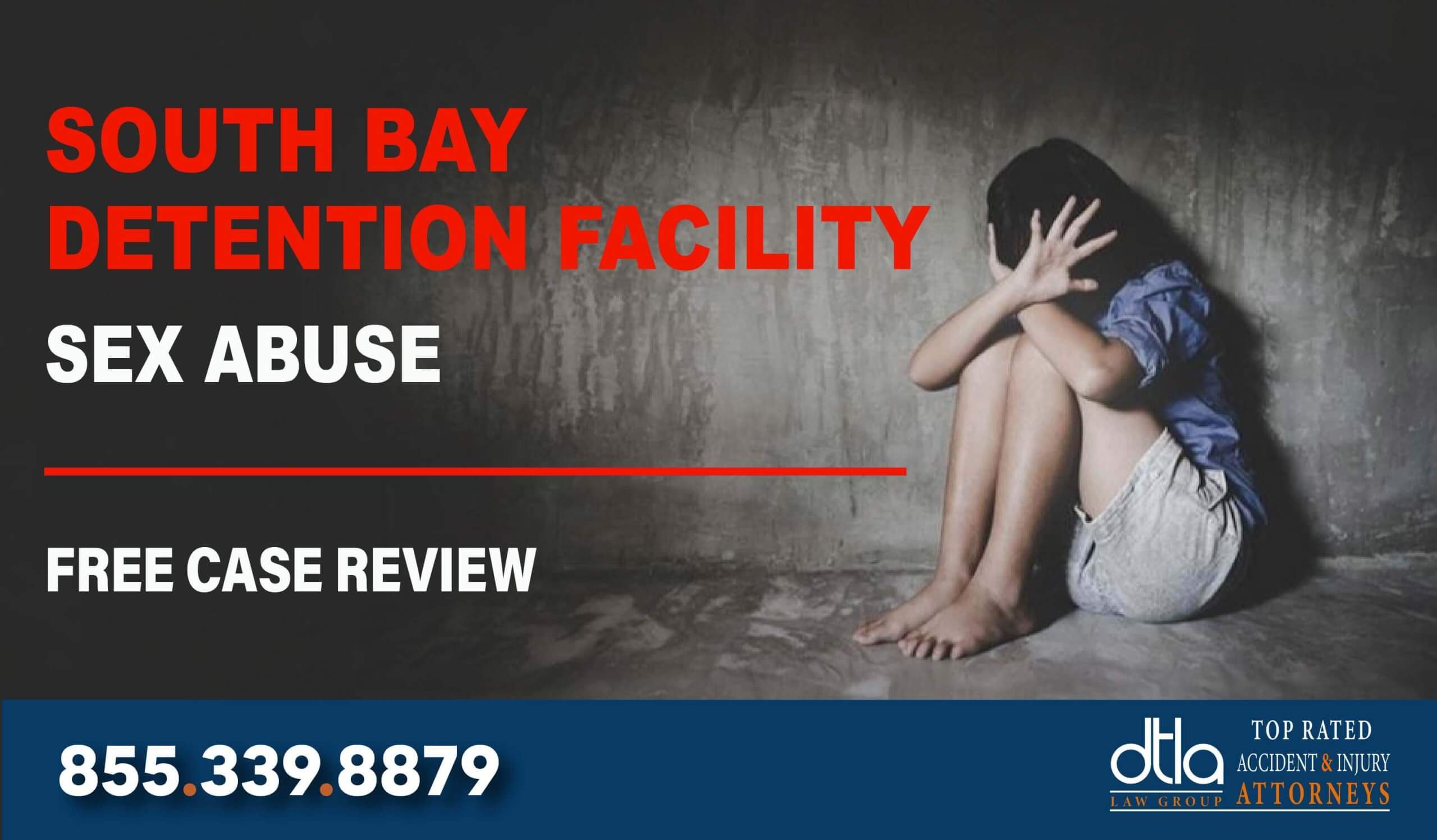 South Bay Detention Facility Sexual Abuse Lawyers lawyer sue compensation incident liability