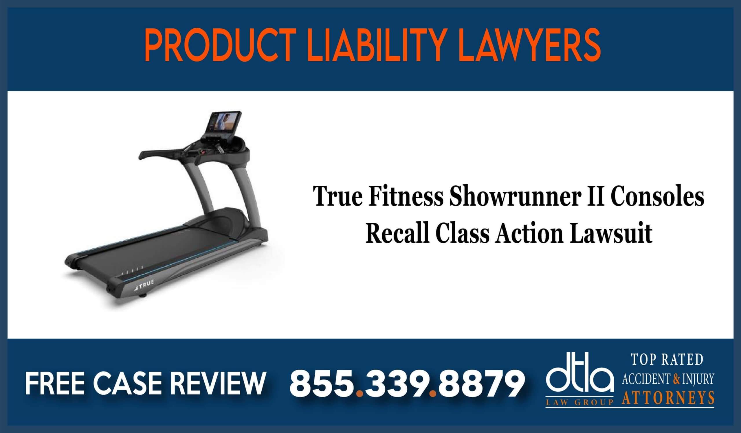 True Fitness Showrunner II Consoles Recall Class Action Lawsuit Lawsuit Lawsuit compensation lawyer attorney sue