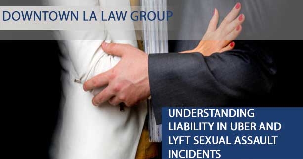 Understanding Liability in Uber and Lyft Sexual Assault Incidents