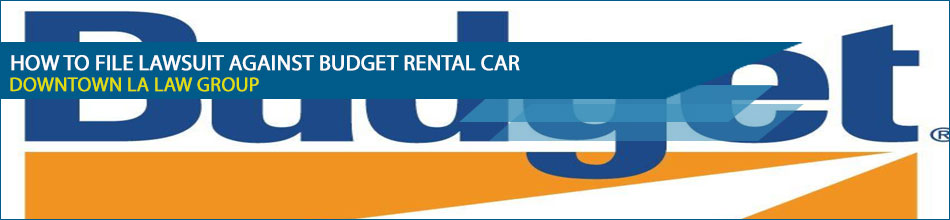 How to file Lawsuit Against Budget Rental Car