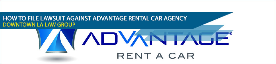 How to file Lawsuit Against Advantage Rental Car Agency