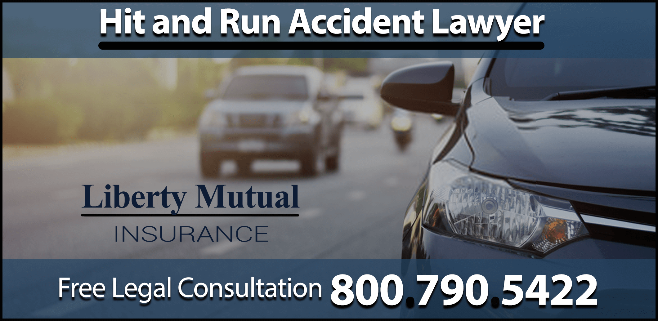 liberty mutual insurance hit and run accident lawyer injury medical bills consultation compensation sue