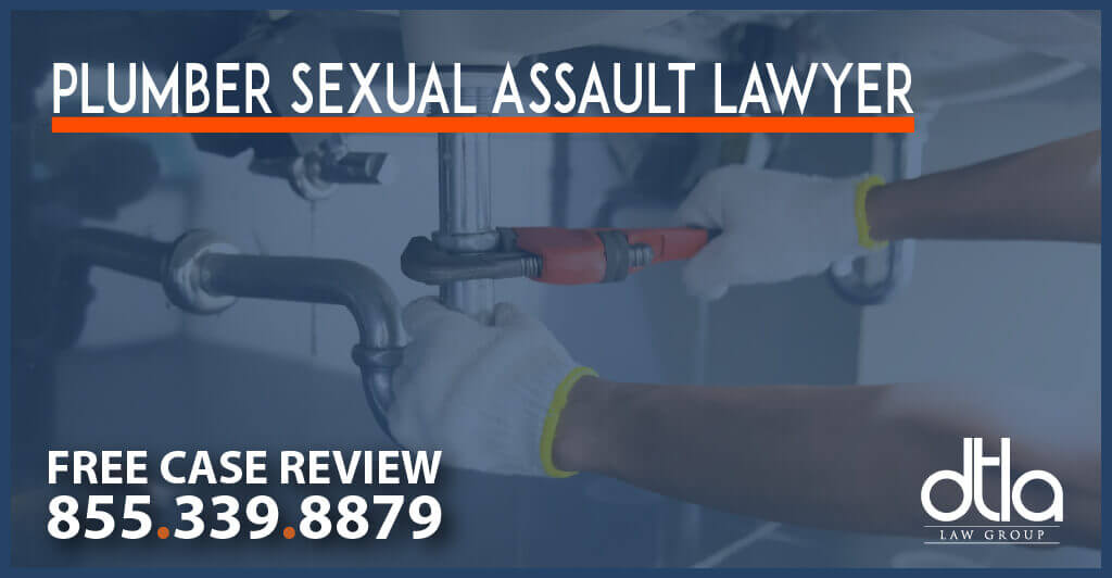 plumber sexual assault lawyer