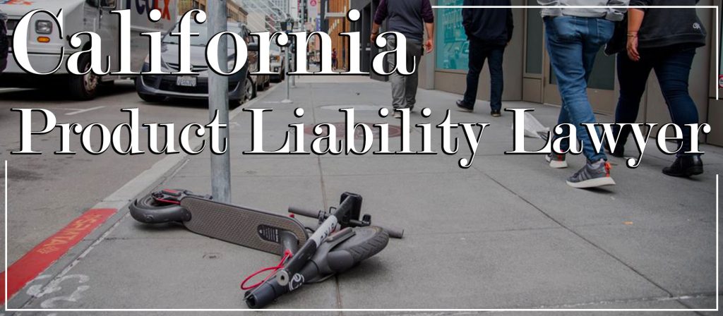 California Product Liability Lawyer