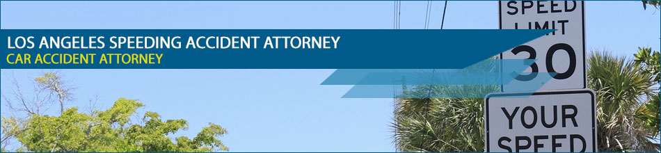 Los Angeles Speeding Accident Attorney
