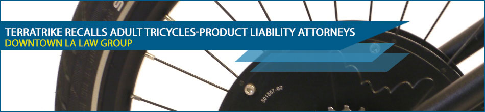 TerraTrike Recalls Adult Tricycles-Product Liability Attorneys