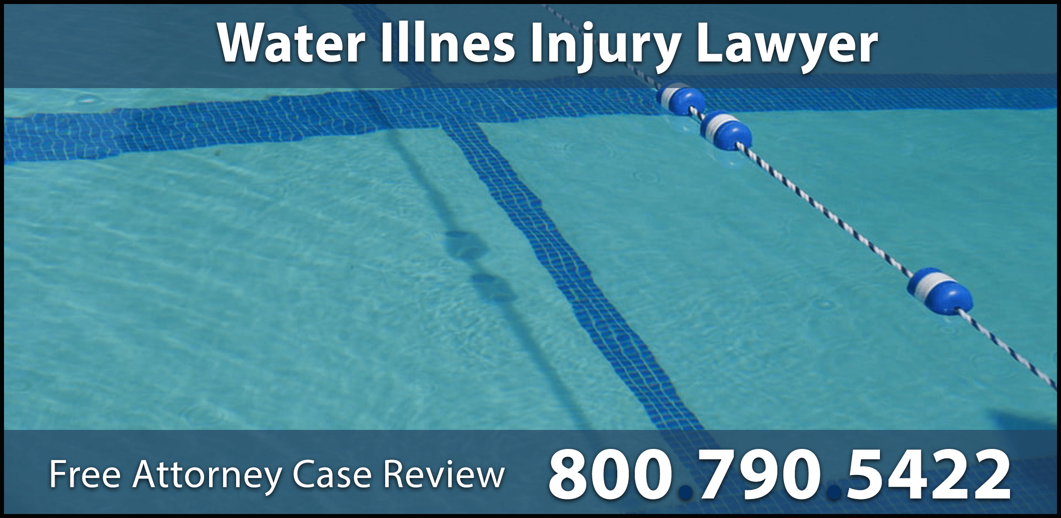 water illness accident lawyer sick trauma bacteria dirty compensation sue reimbursement medical expenses 